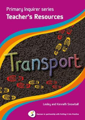 Primary Inquirer series: Transportation Teacher Book: Pearson in partnership with Putting it into Practice