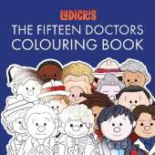 The Fifteen Doctors Colouring Book: Fifteen Lovingly Created Caricature Images for You to Colour
