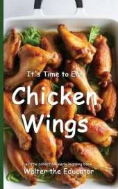 It's Time to Eat Chicken Wings