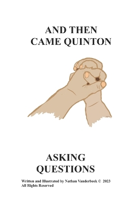 And Then Came Quinton Asking Questions