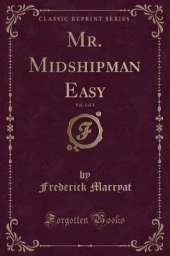 Mr. Midshipman Easy, Vol. 1 of 3 (Classic Reprint)