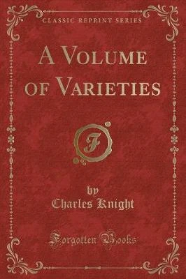 A Volume of Varieties (Classic Reprint)