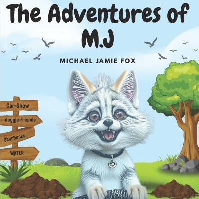 The Adventures of M J: Michael 'Jamie" Fox