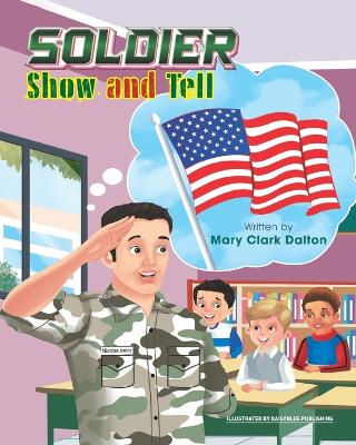 Soldier: Show and Tell