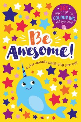 Be Awesome! - A five-minute positivity activity book!