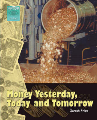 Money Yesterday, Today and Tomorrow