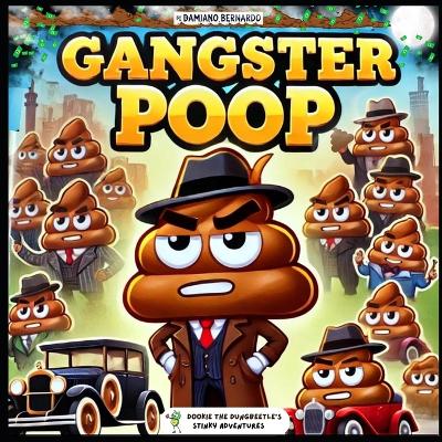 Gangster Poop