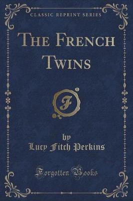 The French Twins (Classic Reprint)