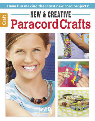 New & Creative Paracord Crafts: Have Fun Making the Latest New Cord Projects!