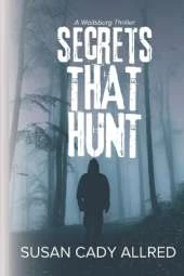 Secrets that Hunt: A Waitsburg Thriller