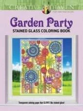 Creative Haven Garden Party Stained Glass Coloring Book