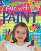 Clever Crafts for Little Fingers: Fun With Paint
