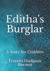 Editha's Burglar: A Story for Children