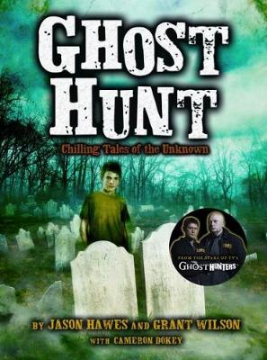Ghost Hunt: Chilling Tales of the Unknown