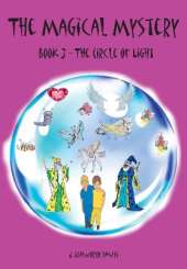 The Magical Mystery: Book 3 - The Circle of Light