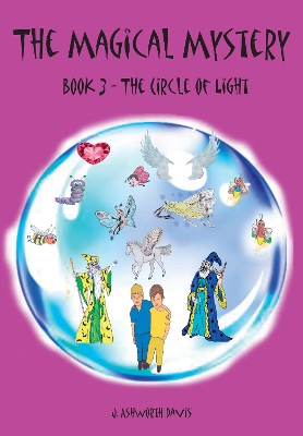 The Magical Mystery: Book 3 - The Circle of Light