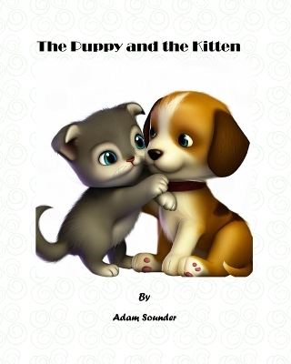 The Puppy and the Kitten