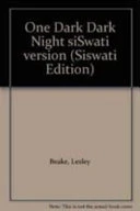 One Dark Dark Night Siswati Version
