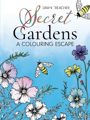 Secret Gardens - A Colouring Escape: A Beautifully Scenic Hand-drawn Colouring Book for All Ages