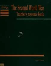 The Second World War Teacher's resource book: Conflict and Co-operation