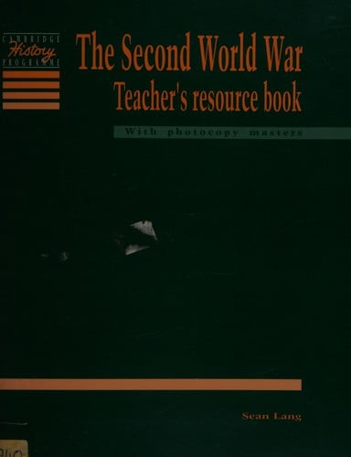 The Second World War Teacher's resource book: Conflict and Co-operation