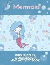 Mermaid Kids Puzzles Word Search and Activity Book: Fun Games, Tongue Twisters, Sudoku, Tic Tac Toe, Hangman Puzzles and Coloring Book for Kids