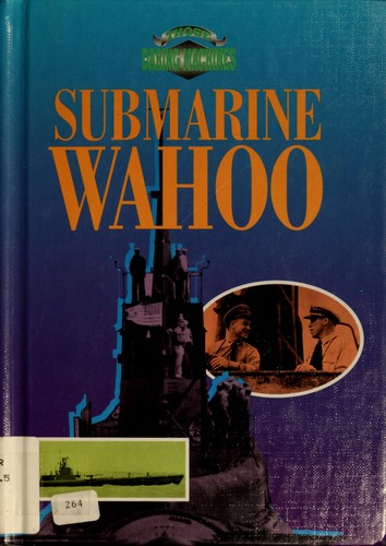 Submarine Wahoo: Those Daring Machines