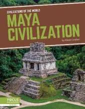 Civilizations of the World: Maya Civilization