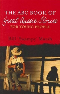 The ABC Book of Great Aussie Stories For Young People