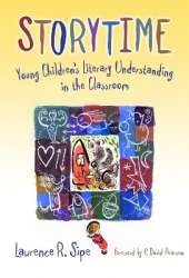 Storytime: Young Children's Literary Understanding in the Classroom
