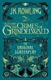 Fantastic Beasts: The Crimes of Grindelwald – The Original Screenplay