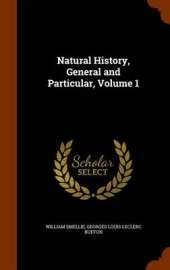 Natural History, General and Particular, Volume 1