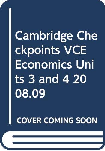 Cambridge Checkpoints VCE Economics Units 3 and 4 2008.09