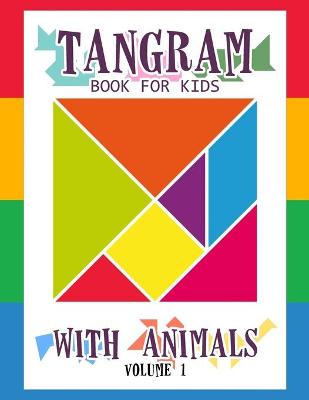 Tangram Book for Kids with Animals Volume 1