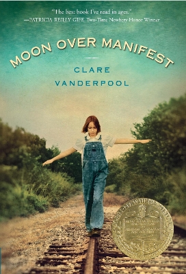 Moon Over Manifest: (Newbery Medal Winner)