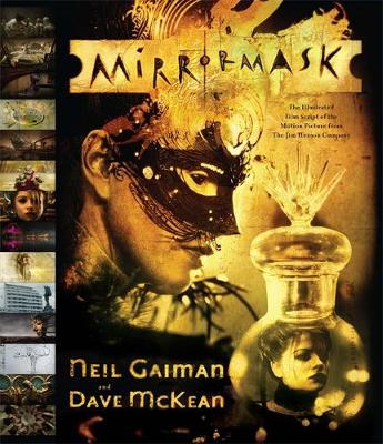 Neil Gaiman and Dave Mckean - Mirror Mask. the Illustrated Film Script
