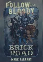 Follow the Bloody Brick Road