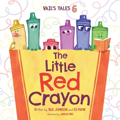 The Little Red Crayon: Vail's Tales 6