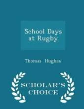School Days at Rugby - Scholar's Choice Edition
