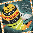 Why Worry William Wasp?