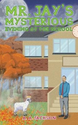 Mr. Jay's Mysterious Evening at the School