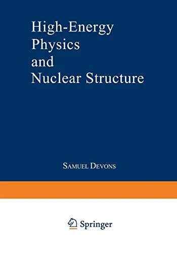 High-Energy Physics and Nuclear Structure: Proceedings of the Third International Conference on High Energy Physics and Nuclear Structure sponsored by the International Union of Pure and Applied Physics, held at Columbia University, New York City, Septemb