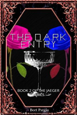 The Dark Entry: Book 2 of the Jaeger Series
