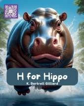 H For Hippo: Fun ways to learn about Hippos (Zoo Edition)