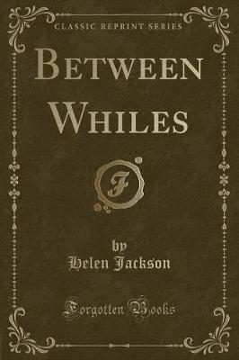 Between Whiles (Classic Reprint)
