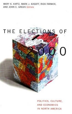 Elections of 2000: Politics, Culture and Economics in North America