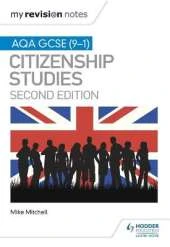 My Revision Notes: AQA GCSE (9-1) Citizenship Studies Second Edition