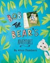 Bob The Bear's Adventures