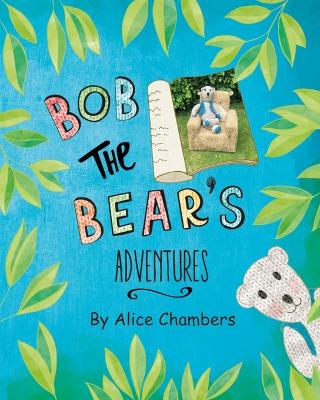 Bob The Bear's Adventures