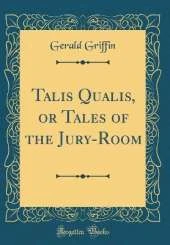 Talis Qualis, or Tales of the Jury-Room (Classic Reprint)